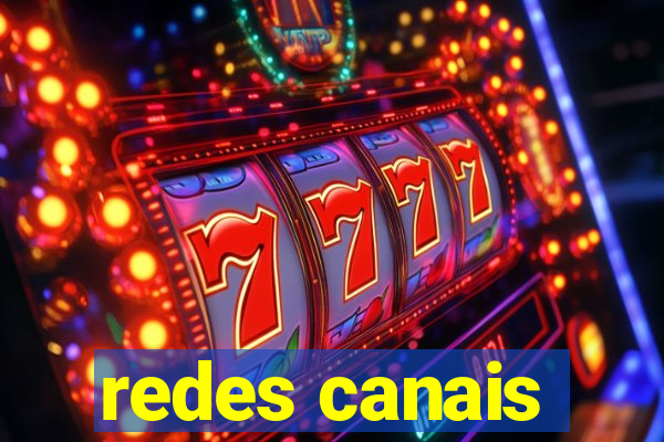 redes canais